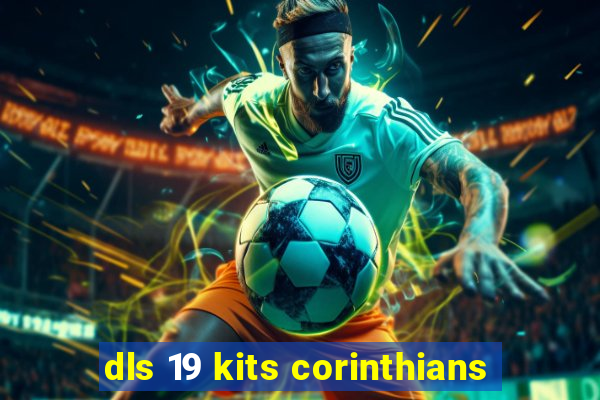 dls 19 kits corinthians